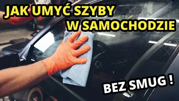 Skuteczne sposoby na tłuste szyby w samochodzie – jak je umyć bez smug?